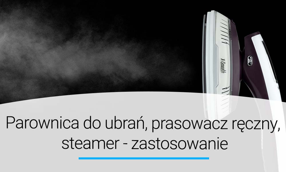 Parownica do ubrań, prasowacz, steamer - zastosowanie | Doradca YOER