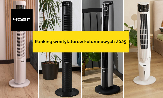 Ranking wentylatorów kolumnowych Yoer — najlepsze modele 2025